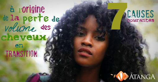 7 causes les plus courantes à l'origine de la perte de volume cheveux en transition