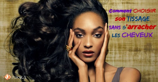 Comment choisir son tissage sans s'arracher les cheveux