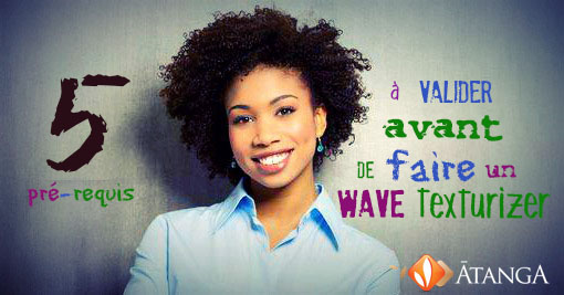5 pré-requis à valider avant de faire un Wave Texturiser