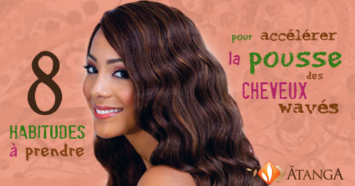 8 habitudes à prendre pour accélérer la pousse des cheveux wavés