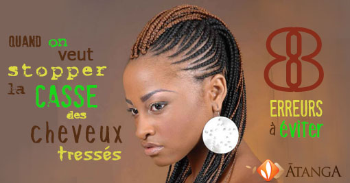 8 Erreurs à éviter quand on veut stopper la casse des cheveux tressés